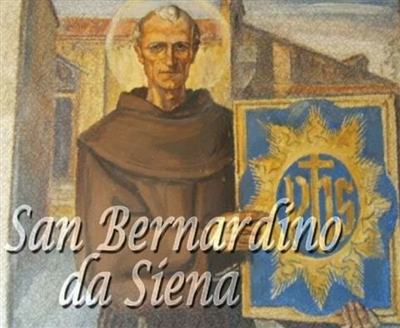 Mercoledì 20 maggio ore 18.00 le celebrazioni liturgiche in onore di san Bernardino